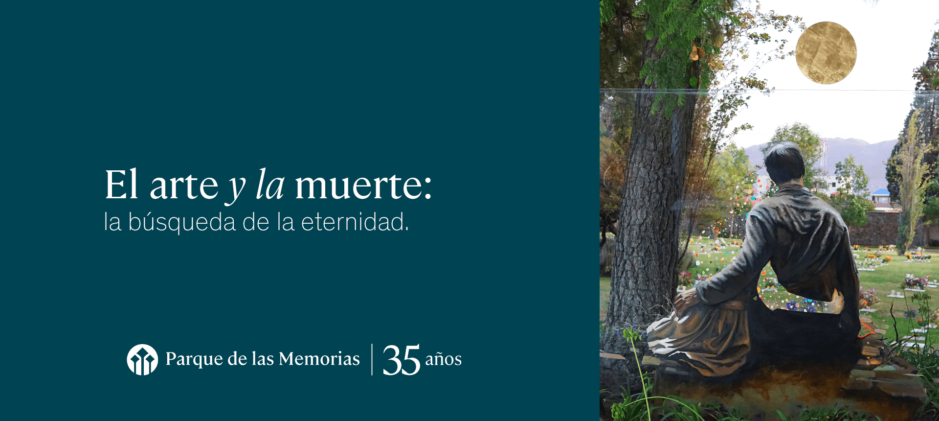 El arte y la muerte: en busca de la eternidad | Parque de las Memorias